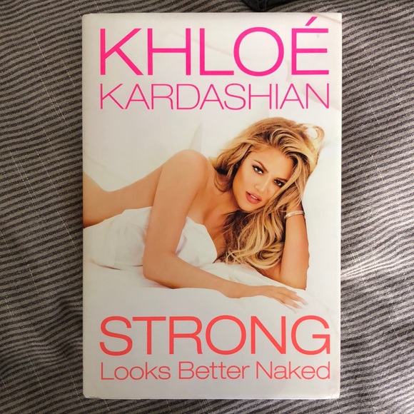 Kardashian Other - Khloe Kardashian Strong Looks Better Naked Book